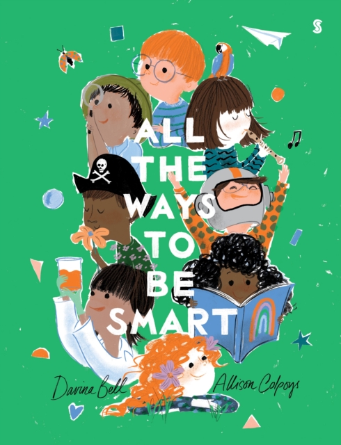 All the Ways to be Smart by Davina Bell and Allison Colpoys