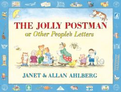The Jolly Postman or Other People's Letters by Allan Ahlberg and Janet Ahlberg