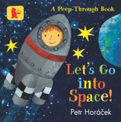Let's Go into Space! by Petr Horacek