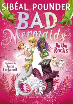 Bad Mermaids: On The Rocks by Sibeal Pounder *With Signed Bookplate*