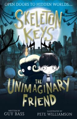 Skeleton Keys: The Unimaginary Friend by Guy Bass