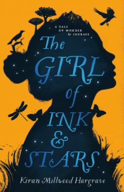 The Girl of Ink & Stars by Kiran Millwood Hargrave