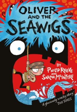 Oliver and the Seawigs by Sarah McIntyre and Philip Reeve