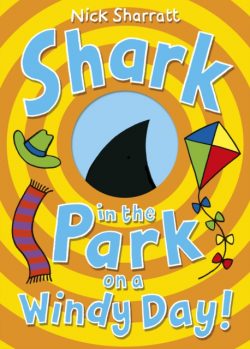 *Signed Copy* Shark in the Park on a Windy Day! by Nick Sharratt