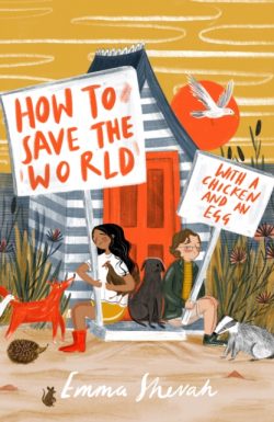*Signed Copy* How to Save the World with a Chicken and an Egg by Emma Shevah