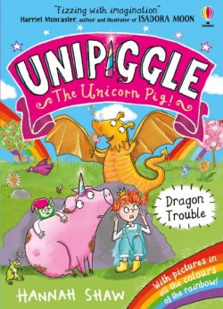 Unipiggle: Dragon Trouble by Hannah Shaw