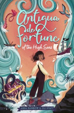 Antigua de Fortune of the High Seas by Anna Rainbow and Oli Hyatt