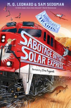 Sabotage on the Solar Express by M.G. Leonard and Sam Sedgman