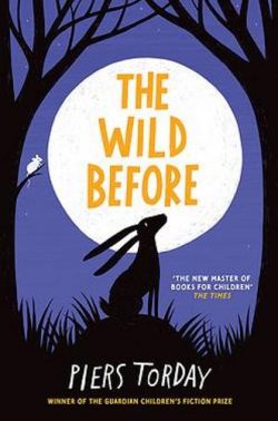 The Last Wild Trilogy Prequel: The Wild Before by Piers Torday