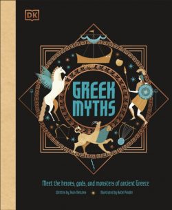 Greek Myths: Meet the heroes, gods, and monsters of ancient Greece by Jean Menzies