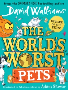 Worlds Worst Pets by David Walliams and illustrated by Adam Stower