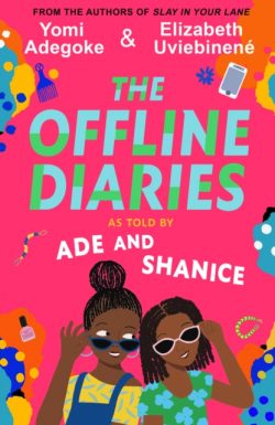 The Offline Diaries by Yomi Adegoke & Elizabeth Uviebinene (Paperback)