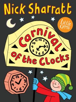 *Signed and Personalised Pre-Order* Carnival of the Clocks by Nick Sharratt