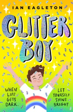 *With Signed Bookplate* Glitter Boy by Ian Eagleton