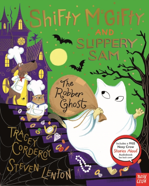 *Signed by Steven Lenton* Shifty McGifty and Slippery Sam: The Robber Ghost by Tracey Corderoy and illustrated by Steven Lenton