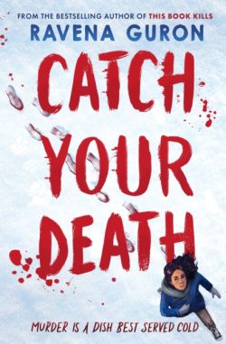 Catch Your Death by Ravena Guron