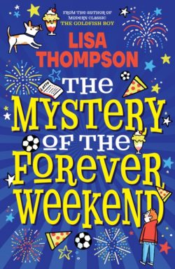 The Mystery of the Forever Weekend by Lisa Thompson