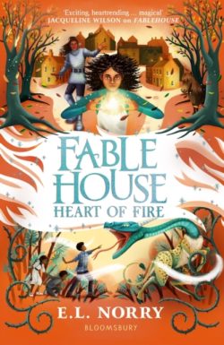 Fablehouse: Heart of Fire by E.L. Norry