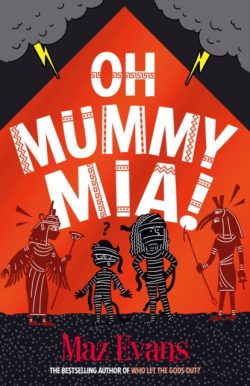 Oh Mummy Mia! by Maz Evans