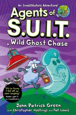 *Signed by John Patrick Green plus an InvestiGators Stamp* Agents of S.U.I.T: Wild Ghost Chase: A Laugh-Out-Loud Comic Book Adventure by John Patrick Green (author)