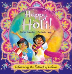 *signed* Happy Holi by Chitra Soundar, ill. by Amberin Huq