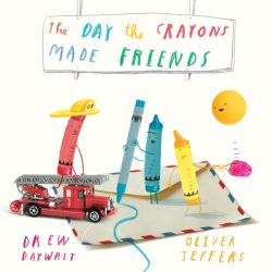 *signed by Oliver Jeffers* The Day The Crayons Made Friends by Drew Daywalt, ill. by Oliver Jeffers