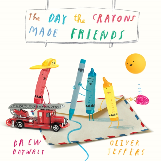 *signed by Oliver Jeffers* The Day The Crayons Made Friends by Drew Daywalt, ill. by Oliver Jeffers