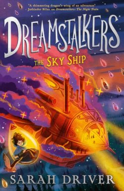 *Signed* Dreamstalkers: The Sky Ship by Sarah Driver