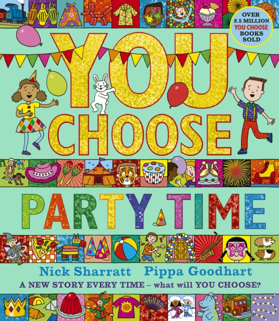 *Signed and personalised by Nick Sharratt and Pippa Goodhart  *You Choose Party Time by Pippa Goodhart and ill. by Nick Sharratt