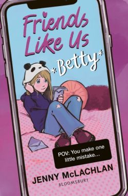 Friends Like Us: Betty by Jenny McLachlan