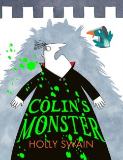 *signed and personalised by Holly Swain* Pre-order: 'Colin's Monster' by Holly Swain
