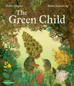 *Exclusive Signed Art Print* The Green Child by Hollie Hughes, ill. by Britta Teckentrup