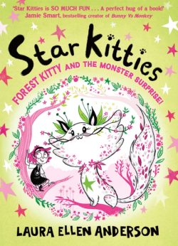 *Signed and personalised by Laura Ellen Anderson* Pre-order:Star Kitties: Forest Kitty and the Monster Surprise! by Laura Ellen Anderson