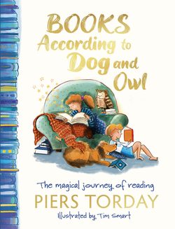 *Pre-order, signed and personalised* Books According to Dog and Owl by award-winning author Piers Torday, ill. Tim Smart