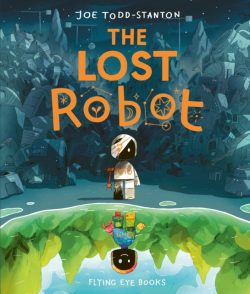 *signed* The Lost Robot by Joe Todd-Stanton
