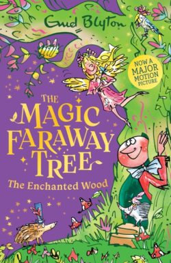 The Magic Faraway Tree: The Enchanted Wood by Enid Blyton