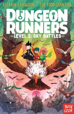 Dungeon Runners Level 2: Sky Battles by Kieran Larwood, ill. by Joe Todd-Stanton